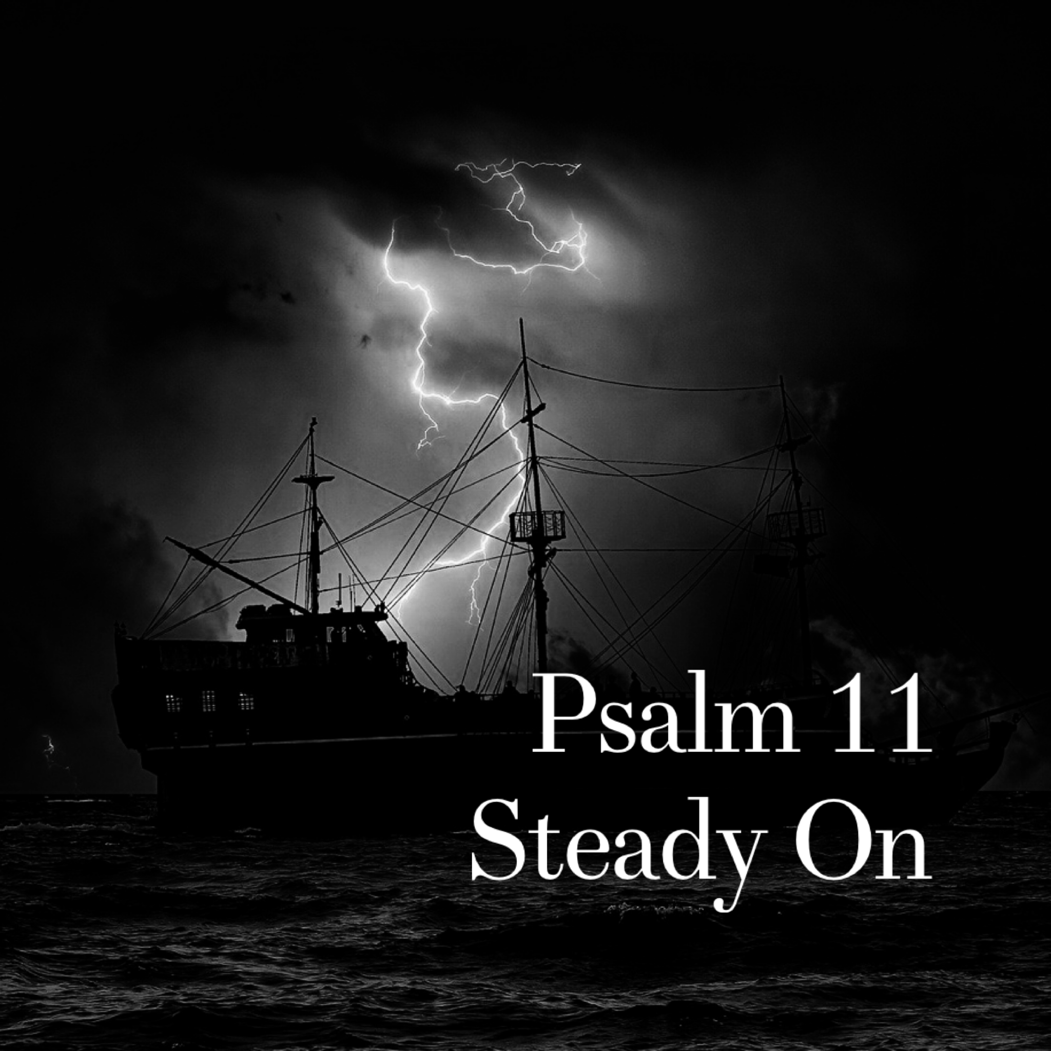 Psalm 11 – Steady On episode artwork